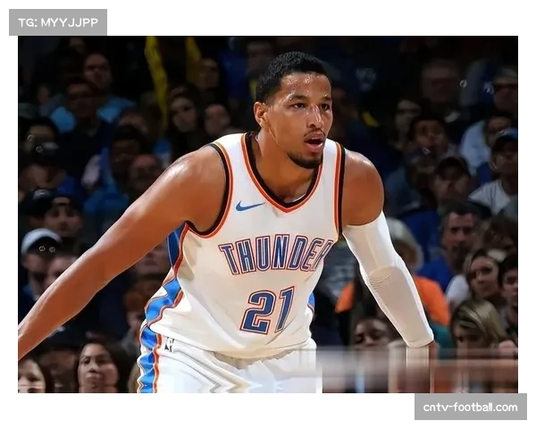 雷霆年轻球员体能优势明显 季后赛末段或成决胜关键因素